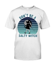 Don't Be A Salty Witch Classic T-Shirt front