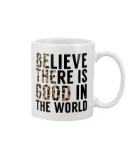 Believe There Is Good In The World Mug tile