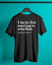 I Incite This Meeting To Rebellion Classic T-Shirt lifestyle-mens-crewneck-front-3