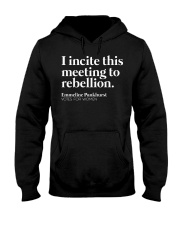 I Incite This Meeting To Rebellion Hooded Sweatshirt tile