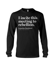 I Incite This Meeting To Rebellion Long Sleeve Tee tile