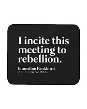 I Incite This Meeting To Rebellion Mousepad tile