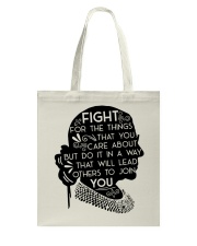 RBG Fight For The Things That You Care About Tote Bag tile