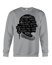 RBG Fight For The Things That You Care About Crewneck Sweatshirt front