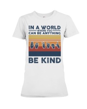 In A World Where You Can Be Anything - Be Kind Premium Fit Ladies Tee tile
