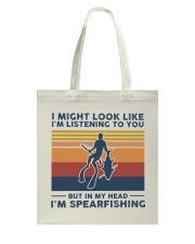 I Might Look Like I'm Listening To You - Spearfish Tote Bag tile