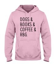 Dogs Books Coffee RBG Hooded Sweatshirt front