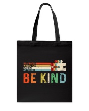 In A World Where You Can Be Anything - Be Kind Tote Bag tile