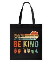 In A World Where You Can Be Anything - Be Kind Tote Bag tile