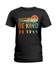 In A World Where You Can Be Anything - Be Kind Ladies T-Shirt tile