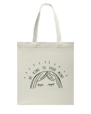 Be Kind To Your Mind - Mental Health Awareness Tote Bag tile