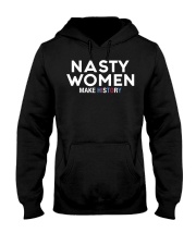 Nasty Women Make History Hooded Sweatshirt tile