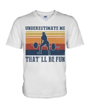 Underestimate Me That'll Be Fun - Weightlifting V-Neck T-Shirt tile