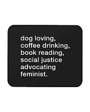 Dog Loving Coffee Drinking Book Reading Feminist Mousepad tile