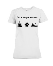 I'm A Simple Woman - Kayaking Premium Fit Ladies Tee tile