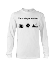 I'm A Simple Woman - Kayaking Long Sleeve Tee tile