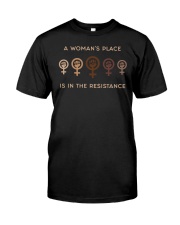A Woman's Place Is In The Resistance Classic T-Shirt front