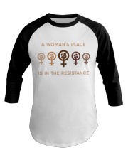 A Woman's Place Is In The Resistance Baseball Tee tile