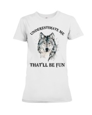 Underestimate Me That'll Be Fun - Wolf Premium Fit Ladies Tee tile