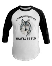 Underestimate Me That'll Be Fun - Wolf Baseball Tee tile