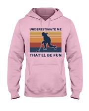 Underestimate Me That'll Be Fun - Hockey Retro Hooded Sweatshirt front