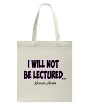 I Will Not Be Lectured Tote Bag tile