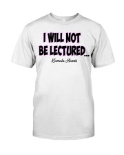 I Will Not Be Lectured Premium Fit Mens Tee tile