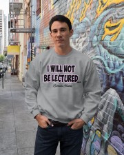 I Will Not Be Lectured Crewneck Sweatshirt lifestyle-unisex-sweatshirt-front-2