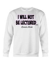 I Will Not Be Lectured Crewneck Sweatshirt tile