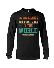 Be The Change You Wish To see In The World Retro Long Sleeve Tee tile