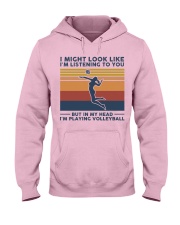 I Might Look Like I'm Listening To You Volleyball Hooded Sweatshirt front