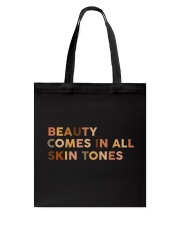 Beauty Comes In All Skin Tones Tote Bag tile