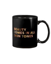 Beauty Comes In All Skin Tones Mug tile