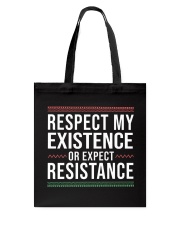 Respect My Existence Or Expect Resistance Tote Bag tile