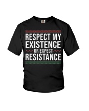 Respect My Existence Or Expect Resistance Youth T-Shirt tile