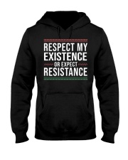 Respect My Existence Or Expect Resistance Hooded Sweatshirt tile