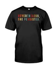 Nevertheless She Persisted Classic T-Shirt front