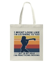 I Might Look Like I'm Listening To You - Boxing Tote Bag tile