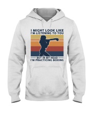I Might Look Like I'm Listening To You - Boxing Hooded Sweatshirt tile