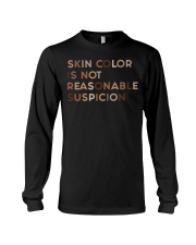 Skin Color Is Not Reasonable Suspicion Long Sleeve Tee tile