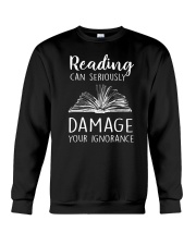 Reading Can Seriously Damage Your Ignorance Crewneck Sweatshirt tile