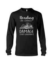 Reading Can Seriously Damage Your Ignorance Long Sleeve Tee tile