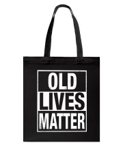 Old Lives Matter Tote Bag tile