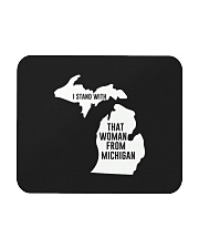 I Stand With That Woman From Michigan Mousepad tile
