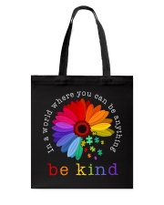 In A World Where You Can Be Anything - Be Kind Tote Bag tile