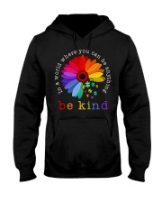 In A World Where You Can Be Anything - Be Kind Hooded Sweatshirt tile