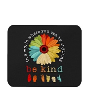 In A World Where You Can Be Anything - Be Kind Mousepad tile
