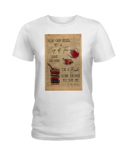 You Can Never Get A Cup Of Tea Large Enough Ladies T-Shirt tile