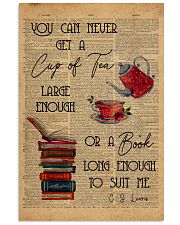 You Can Never Get A Cup Of Tea Large Enough 11x17 Poster front