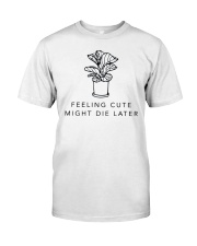 Feeling cute Classic T-Shirt tile